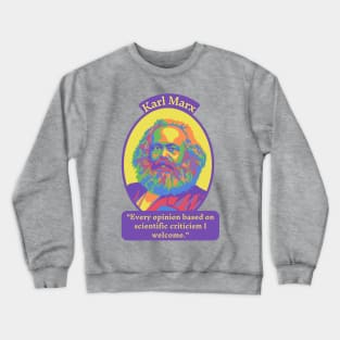 Karl Marx Portrait and Quote Crewneck Sweatshirt